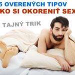 15 overených TIPOV ako si Okoreniť sex (+ Tajný TRIK)